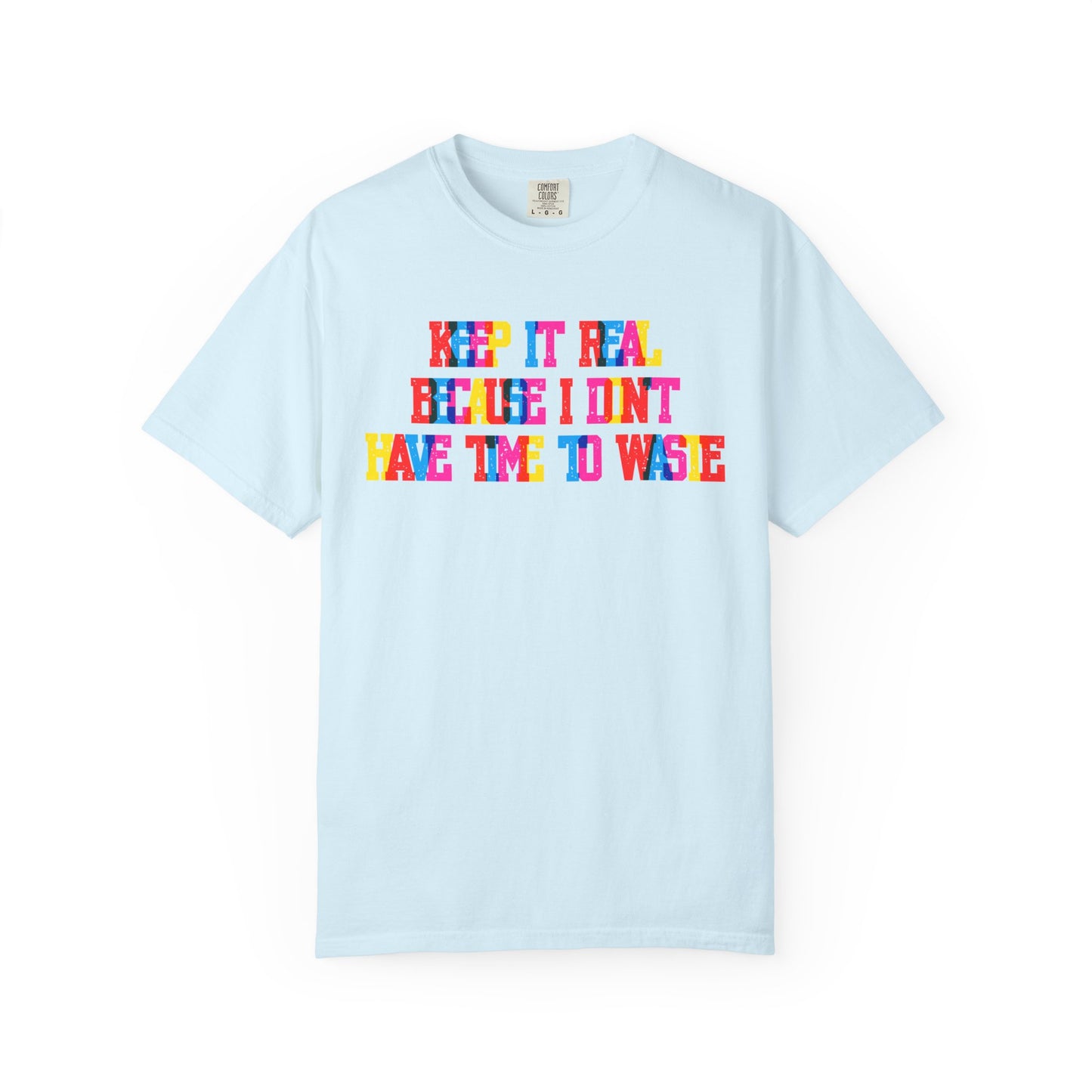 Keep It Real T-Shirt