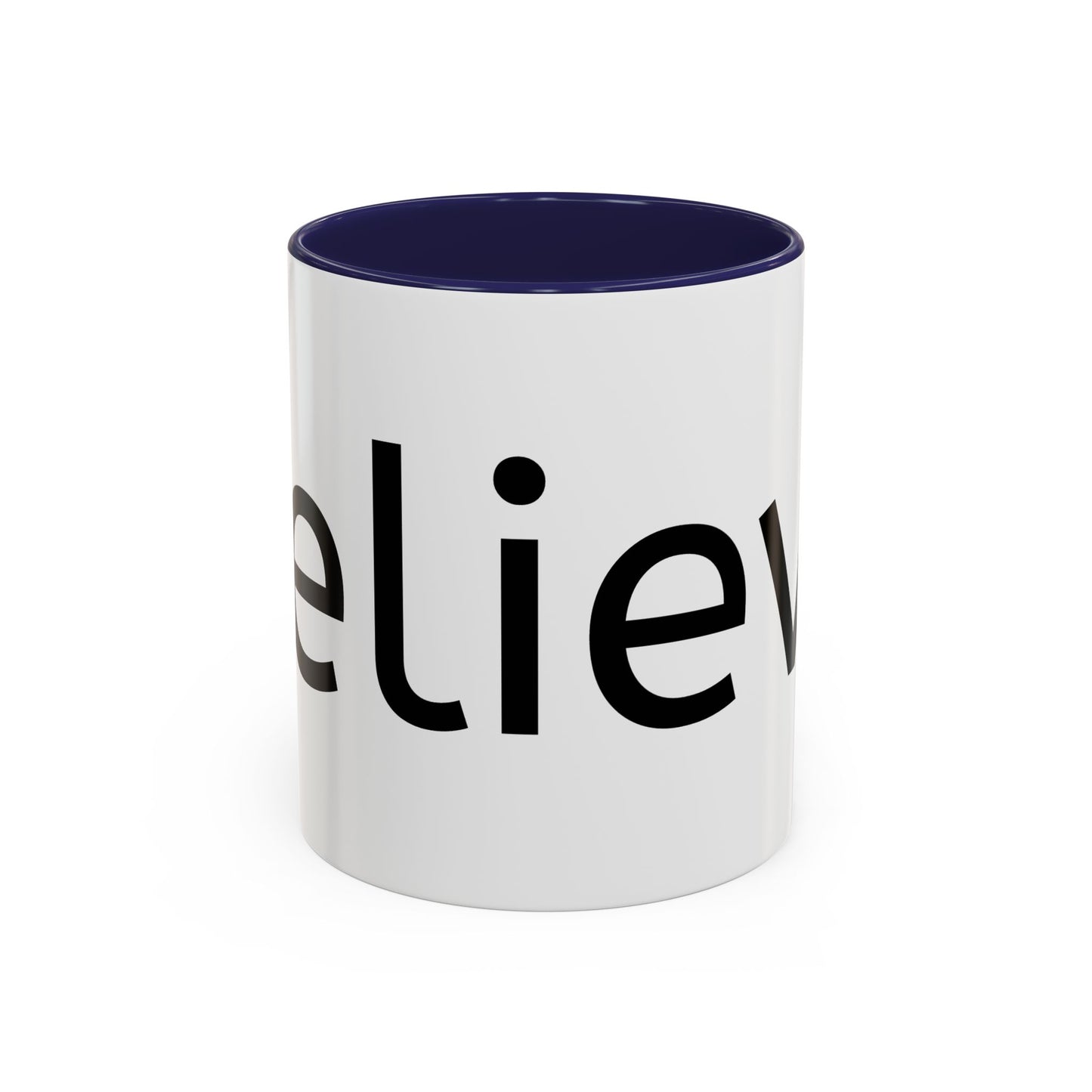 BELIEVE Coffee Mug (11, 15oz)