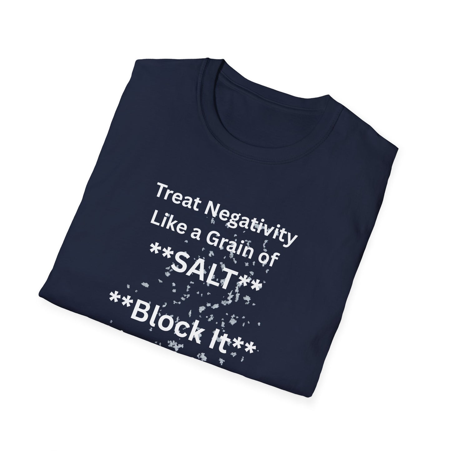 Negativity Boundaries T-Shirt — "Treat Negativity Like a Grain of SALT" Motivational Tee