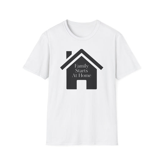 Family Starts At Home Unisex T-Shirt