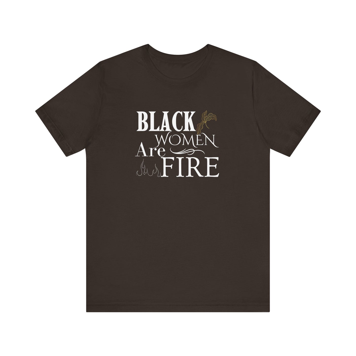 Black Women are Fire Jersey Short Sleeve Tee