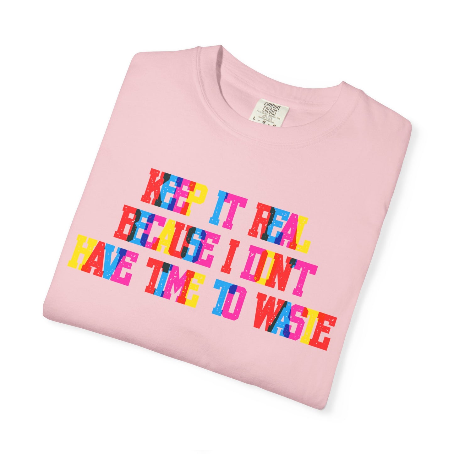 Keep It Real T-Shirt