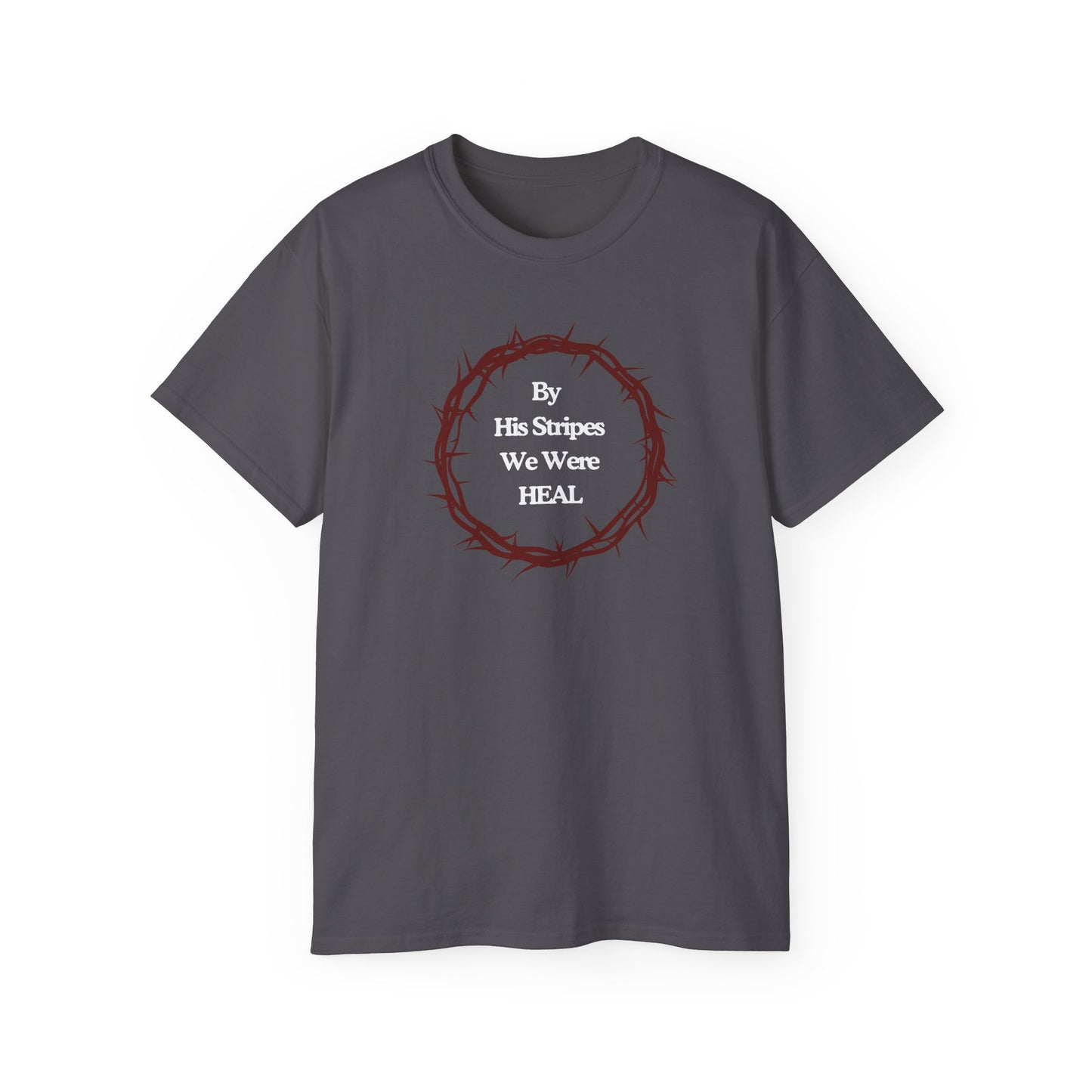 We're Heal - Unisex Ultra Cotton Tee: By His Stripes We Were Heal