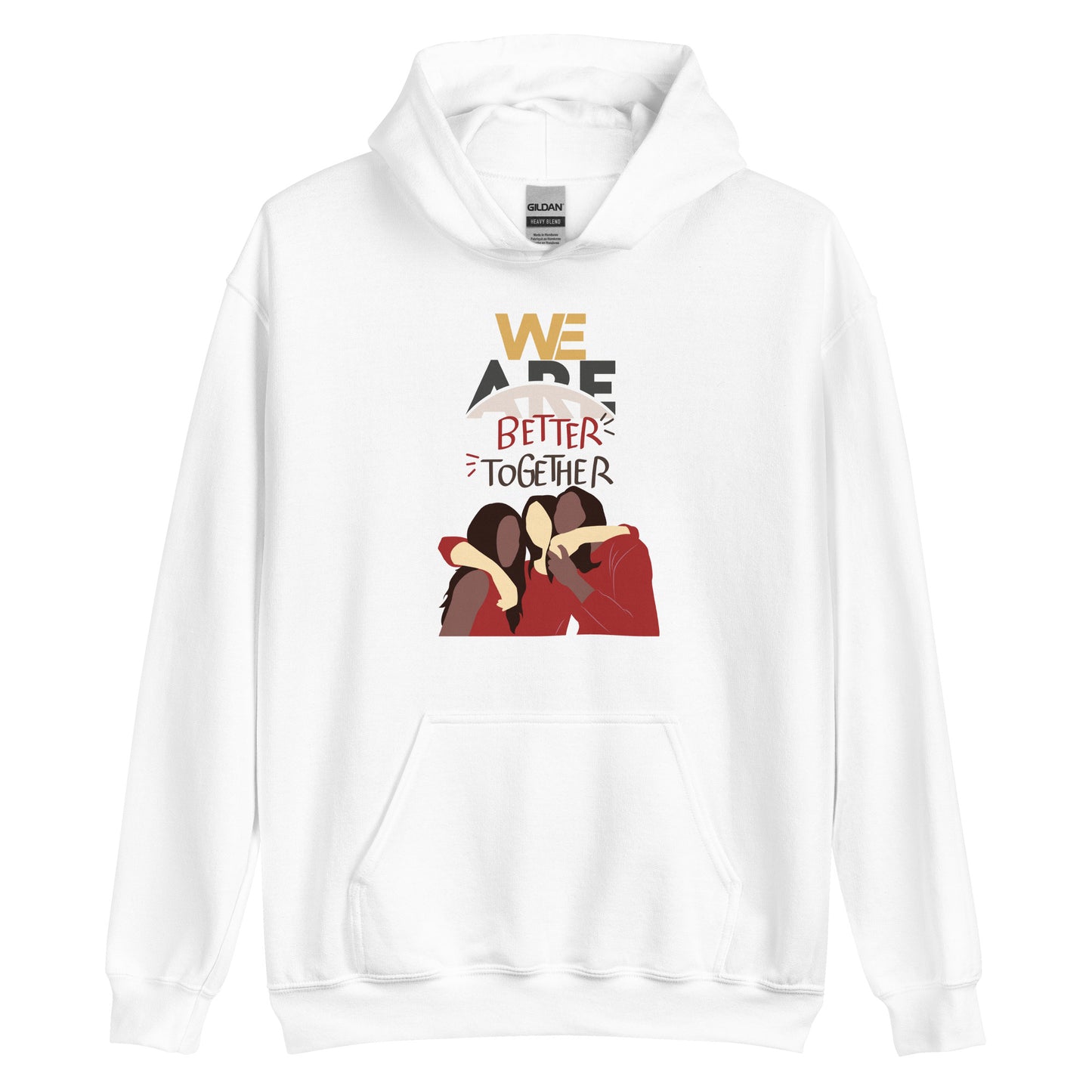 We Are Better Together - Hoodies